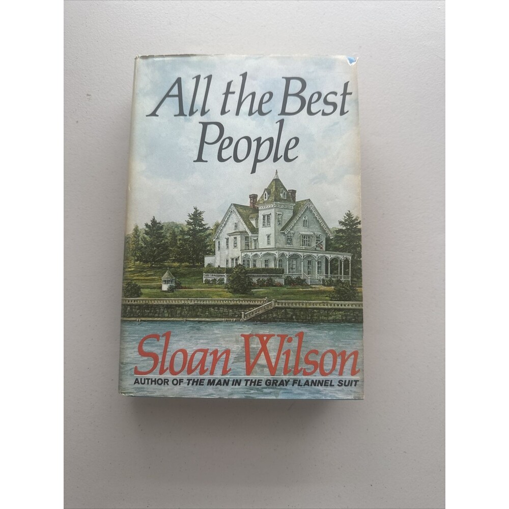 All The Best People by Sloan Wilson 1970 Hardcover with Dust Jacket